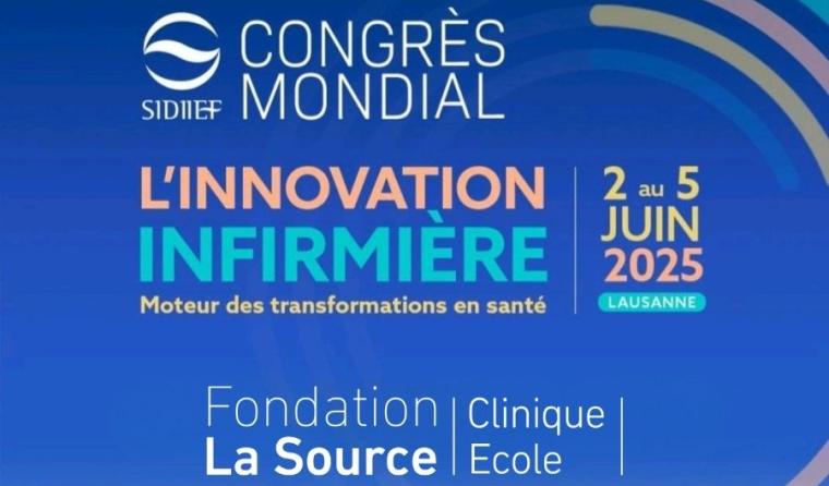 Visuel du Congrès SIDIIEF avec logo du SIDIIEF - Thème du congrès : L'innovation infirmière - 2 au 5 juin 2025 Lausanne - Logo de la Fondation La Source (Clinique-Ecole)